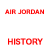 AIR JORDAN HISTORY