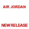 AIR JORDAN NEW RELEASE